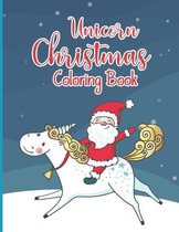 Unicorn Christmas Coloring Book: Christmas Coloring Book for Toddlers