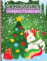 Wie Man Zeichnet Weihnachtseinhorn