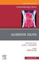 The Clinics: Internal Medicine Volume 49-4 - Ulcerative Colitis, An Issue of Gastroenterology Clinics of North America, E-Book