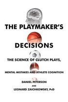 THE PLAYMAKER'S DECISIONS: THE SCIENCE O