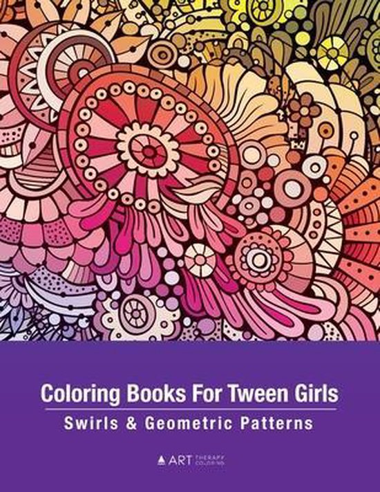 Coloring Books For Tween Girls, Art Therapy Coloring 9781641262927