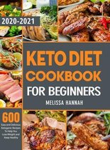 Keto Diet Cookbook For Beginners 2020-2021