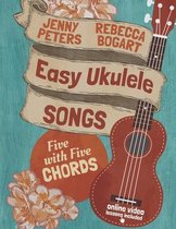 Easy Ukulele Songs: 5 with 5 Chords