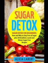 Sugar Detox: Sugar Detox for Beginners