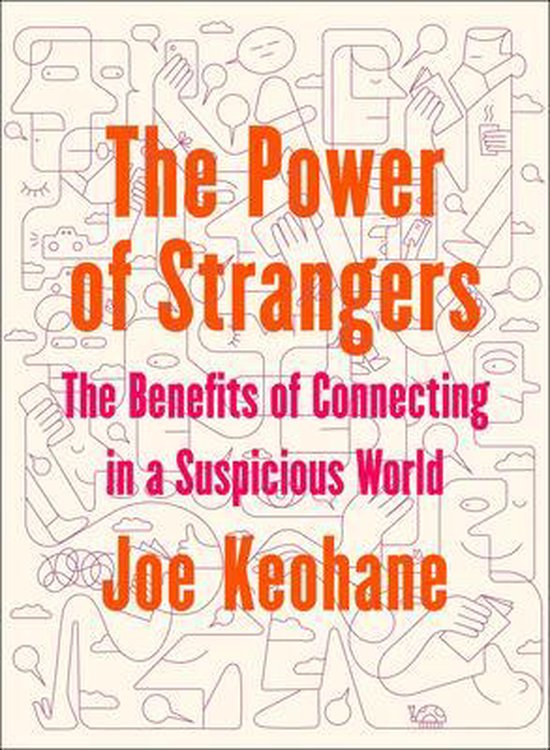 Boek cover The Power of Strangers van Joe Keohane (Hardcover)
