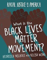 21st Century Skills Library: Racial Justice in America- What Is the Black Lives Matter Movement?
