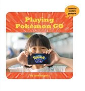 21st Century Skills Innovation Library: Unofficial Guides Ju- Playing Pokémon Go