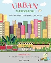 Urban Gardening: 2 BOOKS IN 1