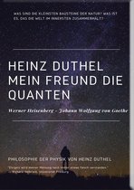 Mein Freund Heinz Duthel 123 - Mein Freund die Quanten