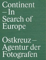Continent: In Search of Europe
