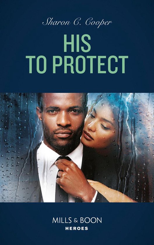 His To Protect (Mills & Boon Heroes) - cover