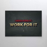 Walljar - Work For It - Muurdecoratie - Canvas schilderij