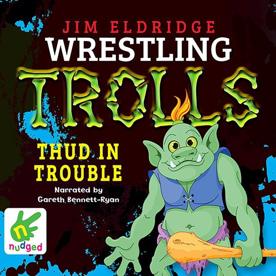 Thud in Trouble: Wrestling Trolls: Match Four - cover