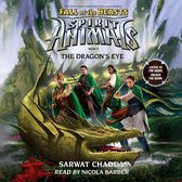 Spirit Animals: Fall of the Beasts, Book #8: The Dragon's Eye