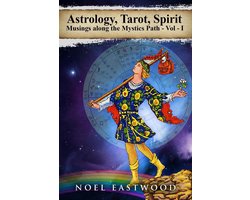 Omslag van Astrology, Tarot, Spirit 1 - Astrology, Tarot, Spirit: Musings Along the Mystics Path