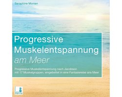 Progressive Muskelentspannung am Meer, Jacobson - 17 Muskelgruppen