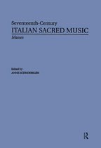 Seventeenth Century Italian Sacred Music in Twenty Five - Masses by Giovanni Rovetta, Ortensio Polidori, Giovanni Battista Chinelli, Orazio Tarditi