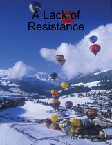 A Lack of Resistance