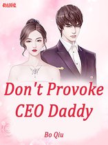 Volume 1 1 - Don't Provoke CEO Daddy