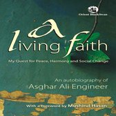 A Living Faith- My Quest for Peace, Harmony and Social Change