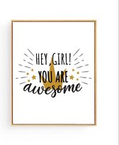 Postercity - Design Canvas Poster Hey Girl you are Awesome / Kinderkamer / Meisjeskamer Poster / Babykamer - Kinderposter / Babyshower Cadeau / Muurdecoratie / 70 x 50cm