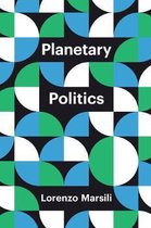Planetary Politics A Manifesto Theory Redux