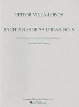 Bachianas Brasilieras No. 5