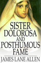 Sister Dolorosa and Posthumous Fame