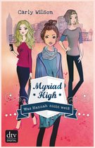 Die Myriad High-Serie 1 - Myriad High - Was Hannah nicht weiß