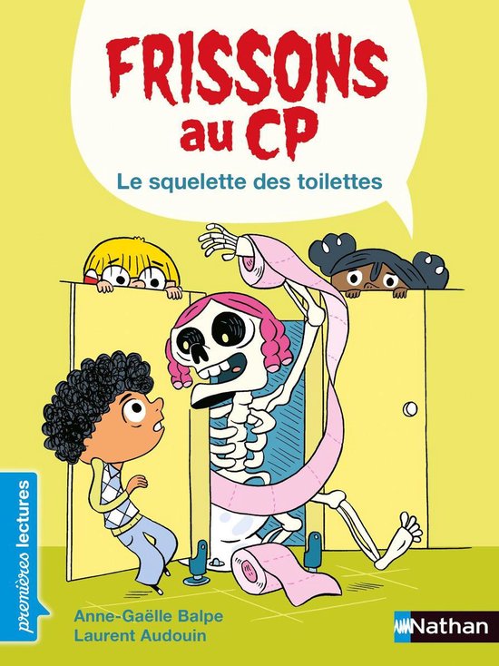 Premières lectures - Frissons au CP - Le squelette des toilettes - Dès 6 ans