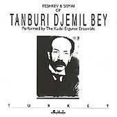 Peshrev & Semai of Tanburi Djemil Bey
