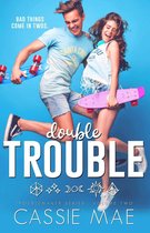 Troublemaker Series - Double Trouble