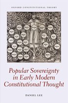 Oxford Constitutional Theory - Popular Sovereignty in Early Modern Constitutional Thought