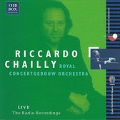 Riccardo Chailly - Royal Concertgebouw Orchestra (Live: The Radio Recordings)