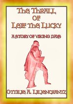 THE THRALL OF LEIF THE LUCKY - A Story of Viking Days