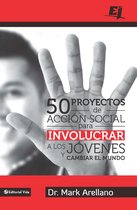 Especialidades Juveniles - 50 proyectos de acción social para involucrar a los jóvenes y cambiar el mundo