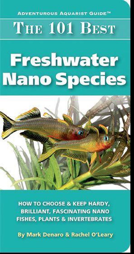 Adventurous Aquarist Guide™ - The 101 Best Freshwater Nano ... - cover
