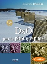 Post-traitement des images - DxO pour les photographes