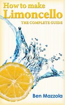 How to Make Limoncello: The Complete Guide