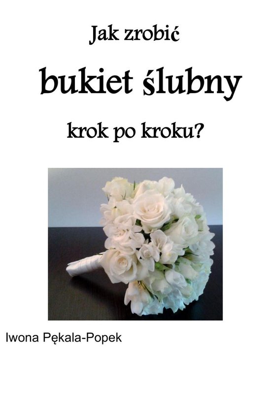 Jak zrobić bukiet ślubny krok po kroku? - cover