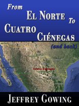 From El Norte to Cuatro Ciénegas (and back)