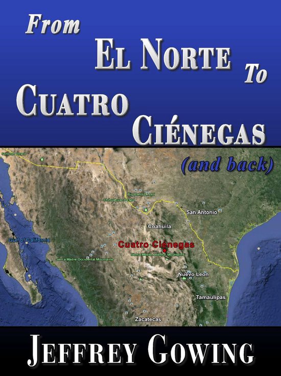 From El Norte to Cuatro Ciénegas (and back) - cover