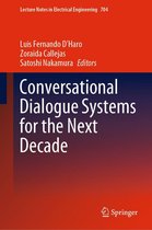 Lecture Notes in Electrical Engineering 704 - Conversational Dialogue Systems for the Next Decade
