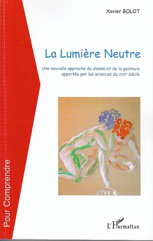 Boek cover La lumière Neutre van Xavier Bolot (Onbekend)