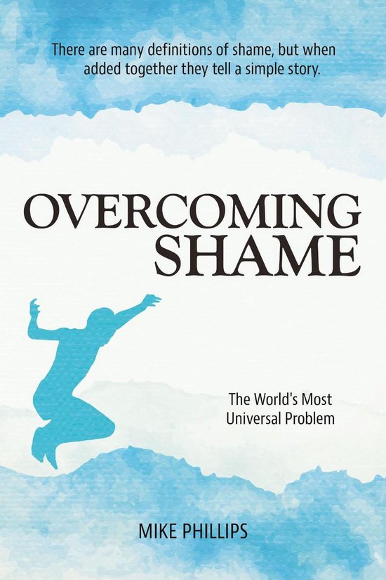 Overcoming Shame: The World's Most Universal Problem - cover