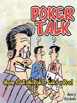 Poker Talk: How to Talk Poker Like a Pro