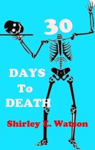 30 Days to Death