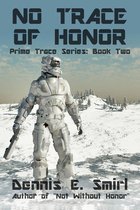 No Trace of Honor: The Prime Trace Series, Book Two