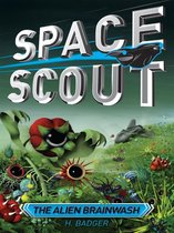 Space Scout - Space Scout: The Alien Brainwash