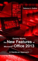 Quickly Master the New Features of Microsoft Office 2013